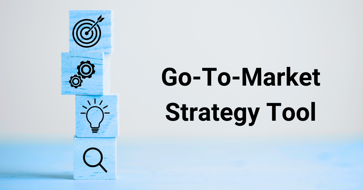 Go To Market Strategy Tool